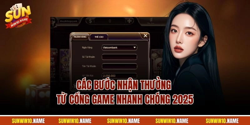Các bước nhận thưởng từ cổng game nhanh chóng 2025