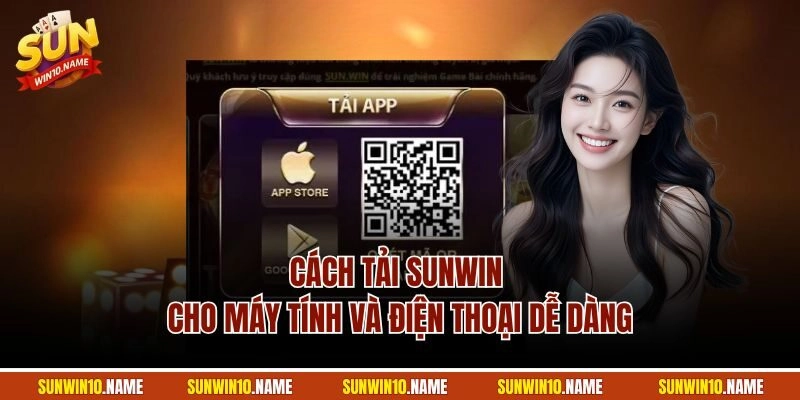 Cách tải Sunwin cho máy tính và điện thoại dễ dàng