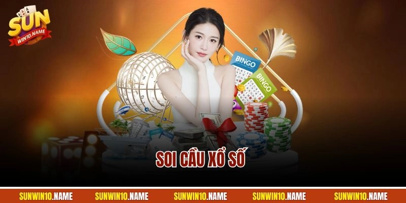 Soi Cầu Xổ Số | Các Hình Thức Thực Hiện Hiệu Quả Nhất 2025